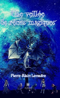 Une veillée de récits magiques - Pierre Alain Lemaître - ebook