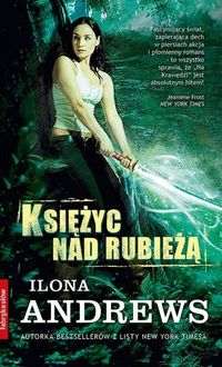 Księżyc nad Rubieżą - Ilona Andrews - książka