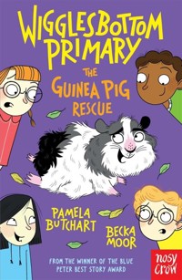 Wigglesbottom Primary: The Guinea Pig Rescue - Butchart Pamela - ebook