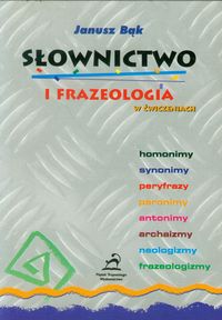 Słownictwo i frazeologia w ćwiczeniach - Bąk Janusz - książka