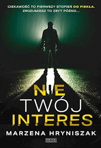 Nie twój interes - Hryniszak Marzena - ebook + audiobook + książka
