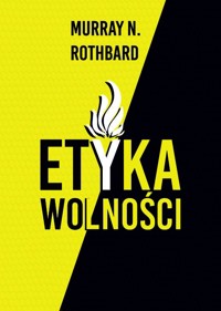 Etyka wolności - Murray N. Rothbard - książka