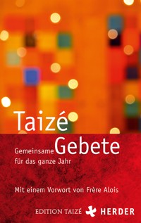 Gemeinsame Gebete für das ganze Jahr - Communauté von Taizé - ebook