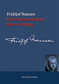 Auf Schneeschuhen übers Gebirge - Fridtjof Nansen - ebook