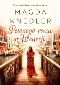Pewnego razu w Wenecji - Magdalena Knedler - ebook + książka