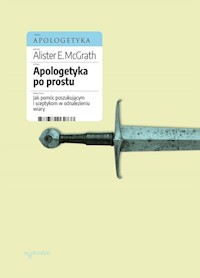 Apologetyka po prostu - McGrath Alister E. - książka