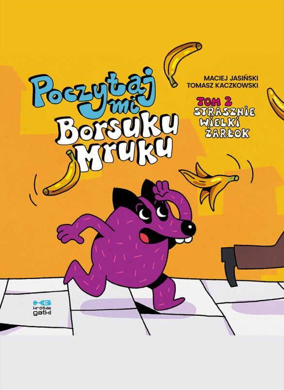 Strasznie wielki żarłok. Poczytaj mi, Borsuku Mruku! Tom 2 - Maciej Jasiński - książka