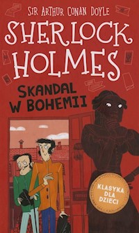Klasyka dla dzieci Sherlock Holmes Tom 11 Skandal w Bohemii - Doyle Arthur Conan - książka