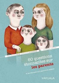 60 questions étonnantes sur les parents et les réponses qu'y apporte la science - Jean-Baptiste Dayez - ebook