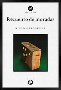 Recuento de moradas - Alejo Carpentier - ebook