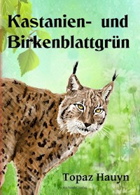 Kastanien- und Birkenblattgrün - Topaz Hauyn - ebook