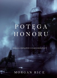 Potęga Honoru (Część 3 Królowie I Czarnoksiężnicy) - Rice Morgan - ebook