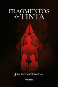 Fragmentos de tinta - Julio Aurelio Olivero Lara - ebook