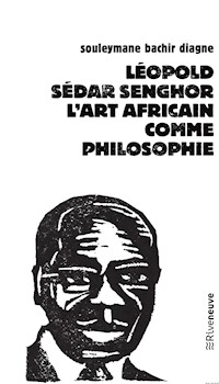 Léopold Sédar Senghor - Souleymane Bachir Diagne - ebook