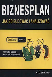 Biznesplan Jak go budować i analizować - Opolski Krzysztof, Waśniewski Krzysztof - książka