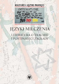 Języki milczenia Literatura o traumie i postpamięci Zagłady -  - książka