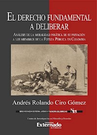 El derecho fundamental a deliberar - Andrés Rolando Ciro Gómez - ebook