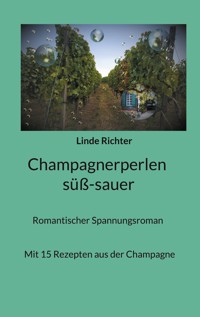 Champagnerperlen süß-sauer - Linde Richter - ebook