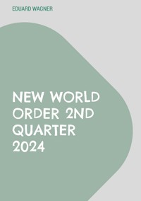 New world order 2nd quarter 2024 - Wagner Eduard - ebook