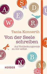 Von der Seele schreiben - Tania Konnerth - ebook