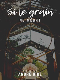 Si le grain ne meurt - André Gide - ebook