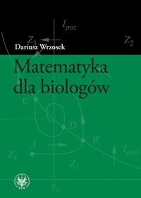 Matematyka dla biologów - Wrzosek Dariusz - książka