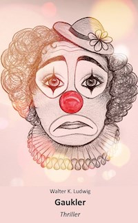 Gaukler - Walter K. Ludwig - ebook