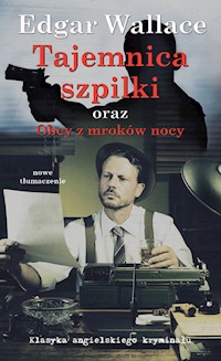 Tajemnica Szpilki oraz Obcy z mroków nocy - Wllace Edgar - książka