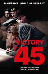 Victory '45 - Holland James, Murray Al - książka