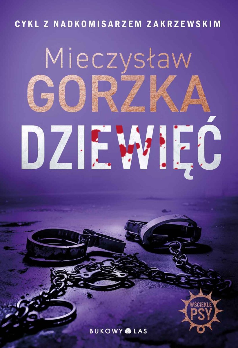 Dziewięć. Cykl Wściekłe psy - Mieczysław Gorzka - książka