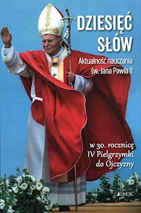 Dziesięć słów Aktualność nauczania św. Jana Pawła II -  - książka