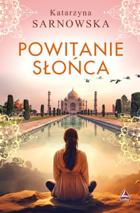 Powitanie słońca - Katarzyna Sarnowska - ebook + audiobook + książka