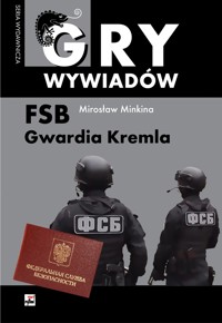 FSB. Gwardia Kremla. Seria Gry wywiadów - Mirosław Minkina - książka