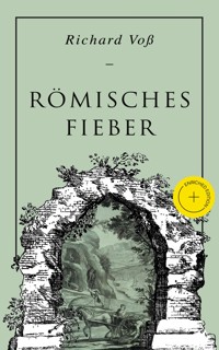 Römisches Fieber: Historischer Roman - Richard Voß - ebook