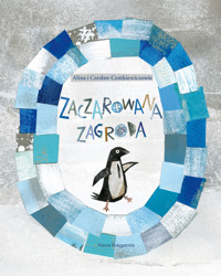 Zaczarowana zagroda - Alina Centkiewicz, Czesław Centkiewicz - książka