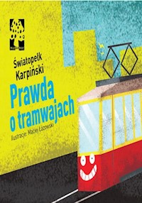 Prawda o tramwajach - Karpiński Światopełk - książka