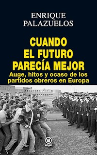 Cuando el futuro parecía mejor - Antonio Palazuelos - ebook