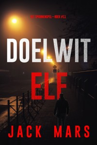 Doelwit Elf (Het Spionnenspel—Boek #11) - Jack Mars - ebook