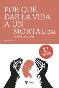 Por qué dar la vida a un mortal (2.ª ed.) - Fabrice Hadjadj - ebook