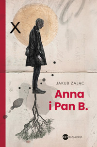 Anna i Pan B. - Jakub Zając - ebook + książka