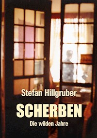 Scherben - Stefan Hillgruber - ebook