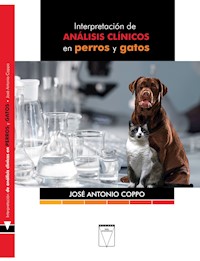 Interpretación de análisis clínicos en perros y gatos - José Antonio Coppo - ebook