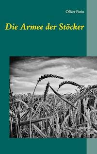Die Armee der Stöcker - Oliver Farin - ebook