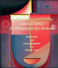 Die Philosophie des Denkens - Johannes Schell - ebook