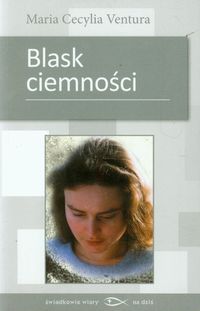 Blask ciemności - Ventura Maria Cecylia - książka