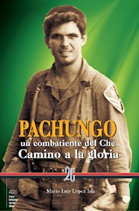 Pachungo, un combatiente del Che - Mario Luis López Isla - ebook