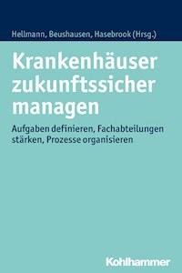 Krankenhäuser zukunftssicher managen -  - ebook