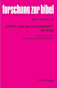 "Und ihr wollt das Land besitzen?" (Ez 33,25) - Alban Rüttenauer - ebook