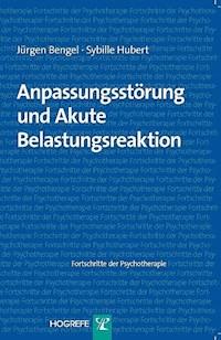 Anpassungsstörung und Akute Belastungsreaktion - Jürgen Bengel - ebook