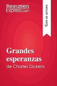 Grandes esperanzas de Charles Dickens (Guía de lectura) - ResumenExpress - ebook